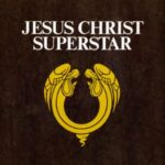 Read more about the article Jesus Christ Superstar-Quick Review